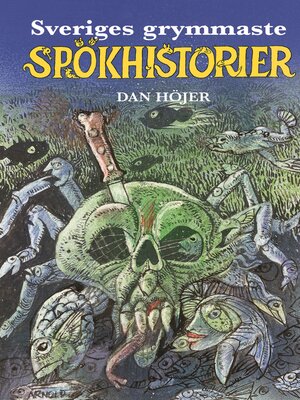 cover image of Sveriges grymmaste spökhistorier